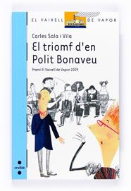 TRIOMF D'EN POLIT BONAVEU, EL | 9788466123822 | SALA I VILA, CARLES