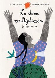 DONA MULTIPLICADA (O DIVIDIDA), LA | 9791399036855 | ELENA LOSADA