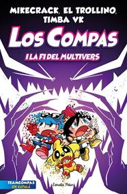 COMPAS 10 / LOS COMPAS I LA FI DEL MULTIVERS | 9788413896878 | MIKECRACK, EL TROLLINO Y TIMBA VK