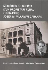 MEMORIES DE GUERRA D'UN PROPIETARI RURAL (1936-1939) | 9791399096347 | VILARMAU CABANAS, JOSEP M.