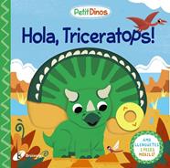 PETIT DINOS. HOLA, TRICERATOPS! | 9788413491097 | VARIOS AUTORES