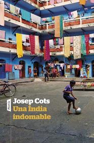 UNA ÍNDIA INDOMABLE | 9788498095975 | COTS, JOSEP