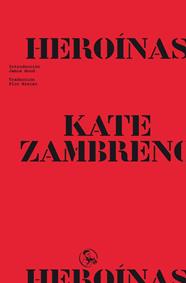 HEROINAS | 9788418782893 | ZAMBRENO, KATE