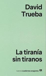TIRANÍA SIN TIRANOS, LA | 9788433916204 | TRUEBA, DAVID