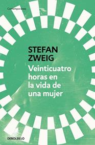 VEINTICUATRO HORAS EN LA VIDA DE UNA MUJER | 9788466378154 | ZWEIG, STEFAN