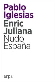 NUDO ESPAÑA | 9788416601820 | IGLESIAS, PABLO/ JULIANA, ENRIC