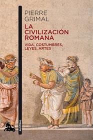 CIVILIZACIÓN ROMANA, LA | 9788408216629 | GRIMAL, PIERRE