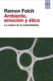AMBIENTE  EMOCIÓN Y ÉTICA | 9788490063194 | FOLCH , RAMON