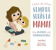 SEMPRE SERÀS LA MAMA | 9788448860448 | BELTRI, LYDIA/PINTOS, REBECA