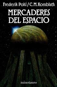 MERCADERES DEL ESPACIO | 9788445073797 | FREDERIK POHL/C. M. KOMBLUTH