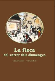 FLECA DEL CARRER DELS DIUMENGES, LA | 9788416490752 | GALMOT, ALEXIS