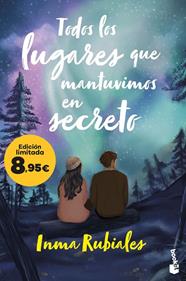 TODOS LOS LUGARES QUE MANTUVIMOS EN SECRETO | 9788408297666 | RUBIALES, INMA