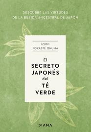 SECRETO JAPONÉS DEL TÉ VERDE, EL | 9788411191272 | FORASTÉ ONUMA, IZUMI