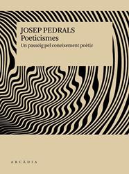 POETICISMES. UN PASSEIG PEL CONEIXEMENT POETIC | 9791399136913 | PEDRALS I URDÀNIZ, JOSEP