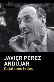 CATALANES TODOS | 9788490660980 | ANDUJAR, JAVIER PEREZ