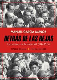DETRAS DE LAS REJAS | 9788417146320 | GARCÍA MUÑOZ, MANUEL