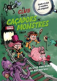 CLUB DELS CAÇADORS DE MONSTRES 1. EL TREN FANTASMA DE BAD MARKUS | 9788448963040 | THILO, THILO