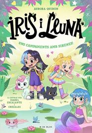 IRIS I LLUNA 6. UNS CAMPAMENTS AMB SIRENES! | 9791387695651 | QUIRÓN, AURORA