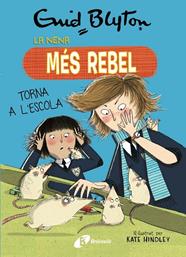 LA NENA MÉS REBEL.2. LA NENA MÉS REBEL TORNA A L'ESCOLA | 9788499063423 | BLYTON, ENID