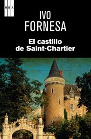 CASTILLO DE SAINT-CHARTIER, EL | 9788490066881 | FORNESA REBES, IVO