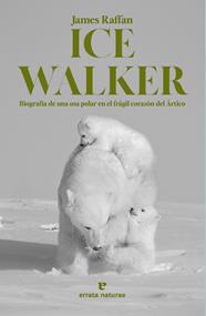 ICE WALKER | 9788419158611 | RAFFAN, JAMES