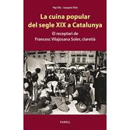 CUINA POPULAR DEL SEGLE XIX A CATALUNYA, LA | 9788417116781 | VILAR, JOAQUIM/ VILA, PEP