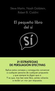 PEQUEÑO LIBRO DEL SÍ, EL | 9788417568955 | MARTIN, NOAH GOLDSTEIN Y ROBERT CIALDINI, STEVE