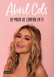 MAGIA DE CONFIAR EN TI, LA | 9788408241997 | COLS, ABRIL