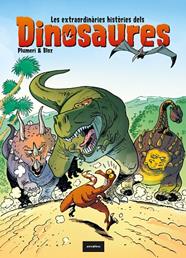 EXTRAORDINÀRIES HISTÒRIES DELS DINOSAURES, LES | 9788418592102 | PLUMERI, ARNAUD