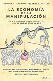ECONOMÍA DE LA MANIPULACIÓN, LA | 9788423424863 | AKERLOF, G. A./SHILLER, R. J.