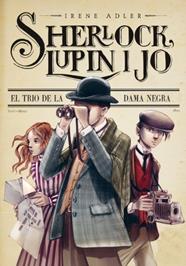 SHERLOCK, LUPIN I JO. EL TRIO DE LA DAMA NEGRA | 9788499329024 | ADLER, IRENE