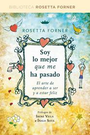 SOY LO MEJOR QUE ME HA PASADO | 9788490564660 | FORNER VERAL, ROSETTA