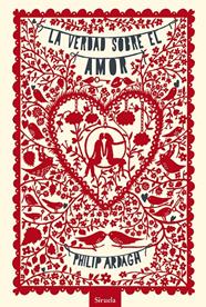 VERDAD SOBRE EL AMOR, LA | 9788415937555 | ARDAGH, PHILIP