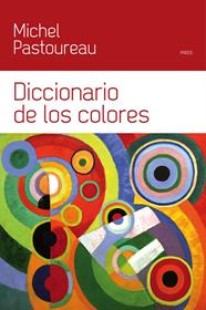 DICCIONARIO DE LOS COLORES | 9788449328930 | PASTOUREAU, MICHEL