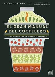 GRAN MANUAL DEL COCTELERO, EL | 9788408299264 | TUBIANA, LUCAS