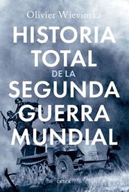 HISTORIA TOTAL DE LA SEGUNDA GUERRA MUNDIAL | 9788491997498 | WIEVIORKA, OLIVIER