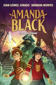 AMANDA BLACK 13. L'HOLANDÈS ERRANT | 9788419910899 | GÓMEZ-JURADO, JUAN/MONTES, BÁRBARA