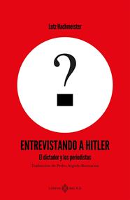 ENTREVISTANDO A HITLER | 9791387839161 | HACHMEISTER, LUTZ