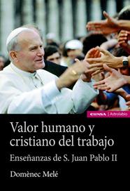VALOR HUMANO Y CRISTIANO DEL TRABAJO | 9788431334840 | MELÉ CARNÉ, DOMÈNEC