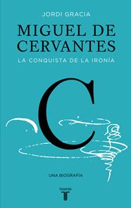 MIGUEL DE CERVANTES | 9788430619849 | GRACIA, JORDI
