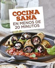 COCINA SANA EN MENOS DE 20 MINUTOS | 9788490569726 | REDACCION RBA LIBROS, S.A.