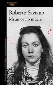 MI AMOR NO MUERE | 9791387846794 | SAVIANO, ROBERTO