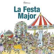 FESTA MAJOR, LA/ FESTES I TRADICIONS | 9788429775976 | PILARÍN BAYÉS