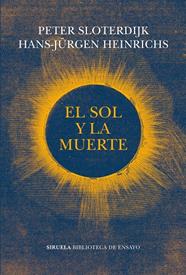 SOL Y LA MUERTE, EL | 9788417996932 | HEINRICHS, HANS-JÜRGEN/SLOTERDIJK, PETER