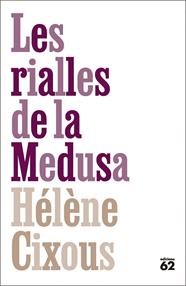 RIALLES DE LA MEDUSA, LES | 9788429783070 | CIXOUS, HÉLÈNE