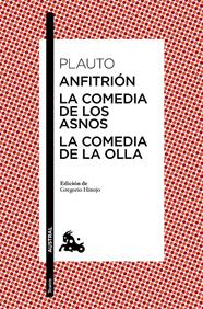 ANFITRIÓN / LA COMEDIA DE LOS ASNOS / LA COMEDIA DE LA OLLA | 9788467042276 | PLAUTO