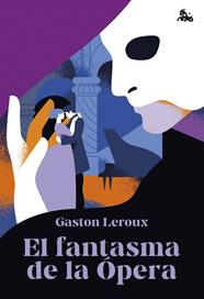 FANTASMA DE LA ÓPERA, EL | 9788467079234 | GASTON LEROUX