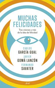 MUCHAS FELICIDADES | 9788434418929 | FERNANDO SAVATER/CARLOS GARCÍA GUAL/JAVIER GOMÁ LANZÓN
