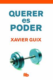QUERER ES PODER | 9788490702710 | GUIX, XAVIER