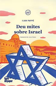 DEU MITES SOBRE ISRAEL  | 9788418705762 | PAPPÉ, ILAN